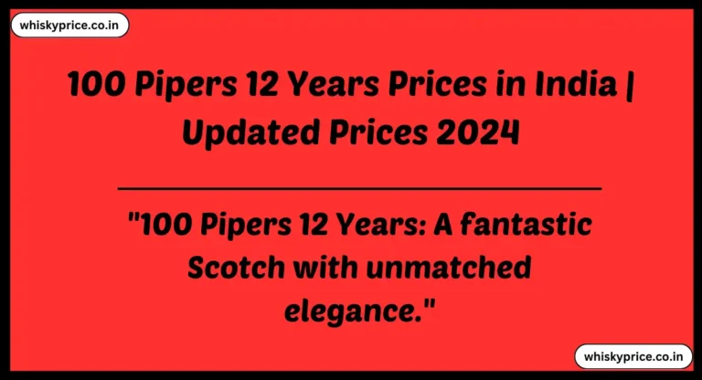 100 Pipers 12 Years Prices in India