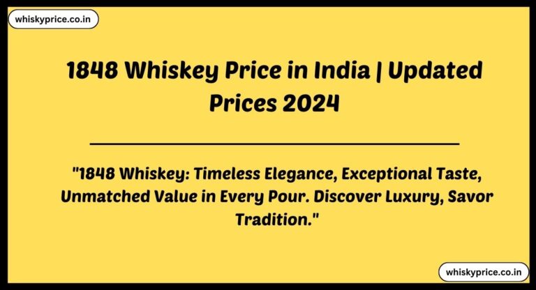 1848 Whiskey Price in India