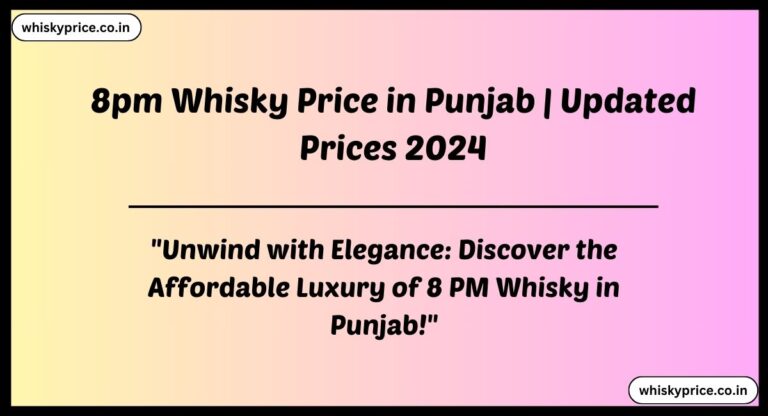 8pm Whisky Price in Punjab