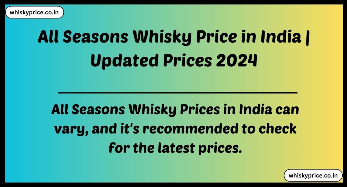 All Seasons Whisky Price in India