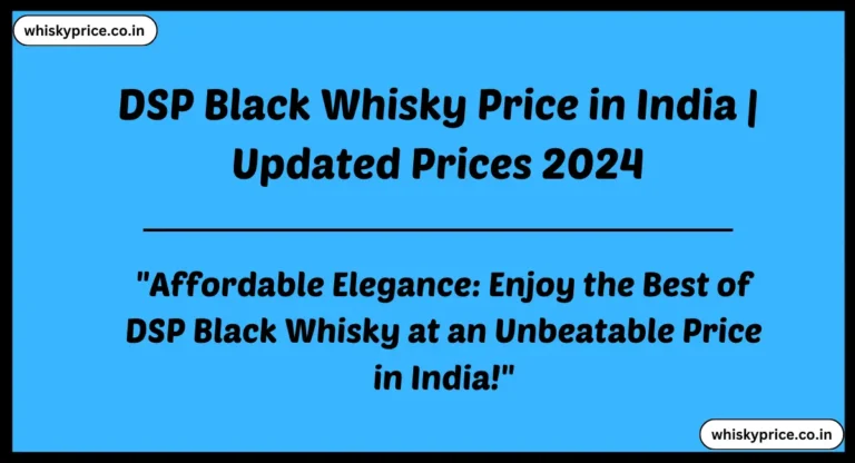 DSP Black Whisky Price in India