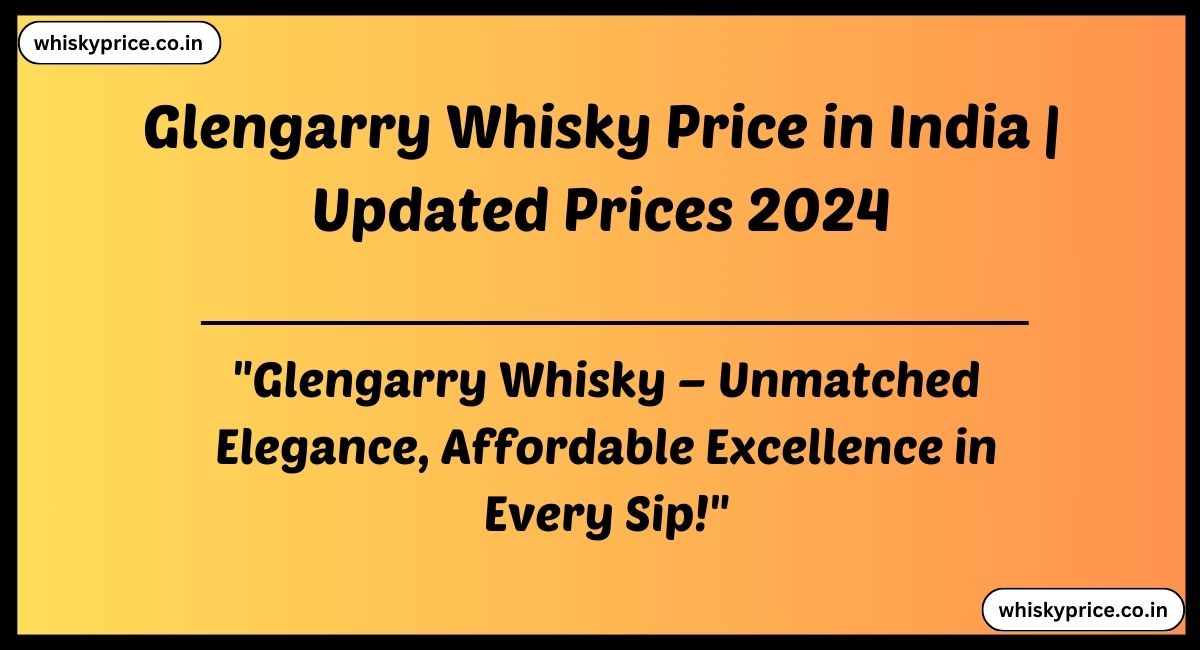 Glengarry Whisky Price in India