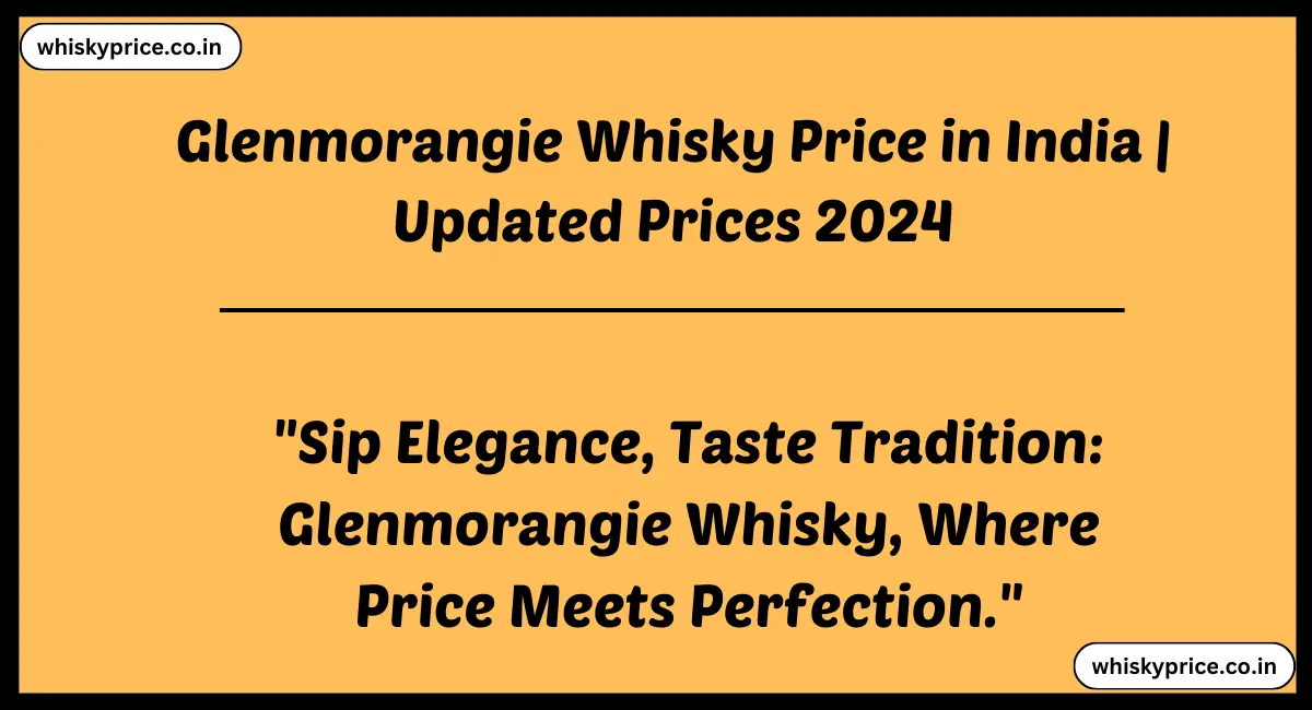 Glenmorangie Whisky Price in India