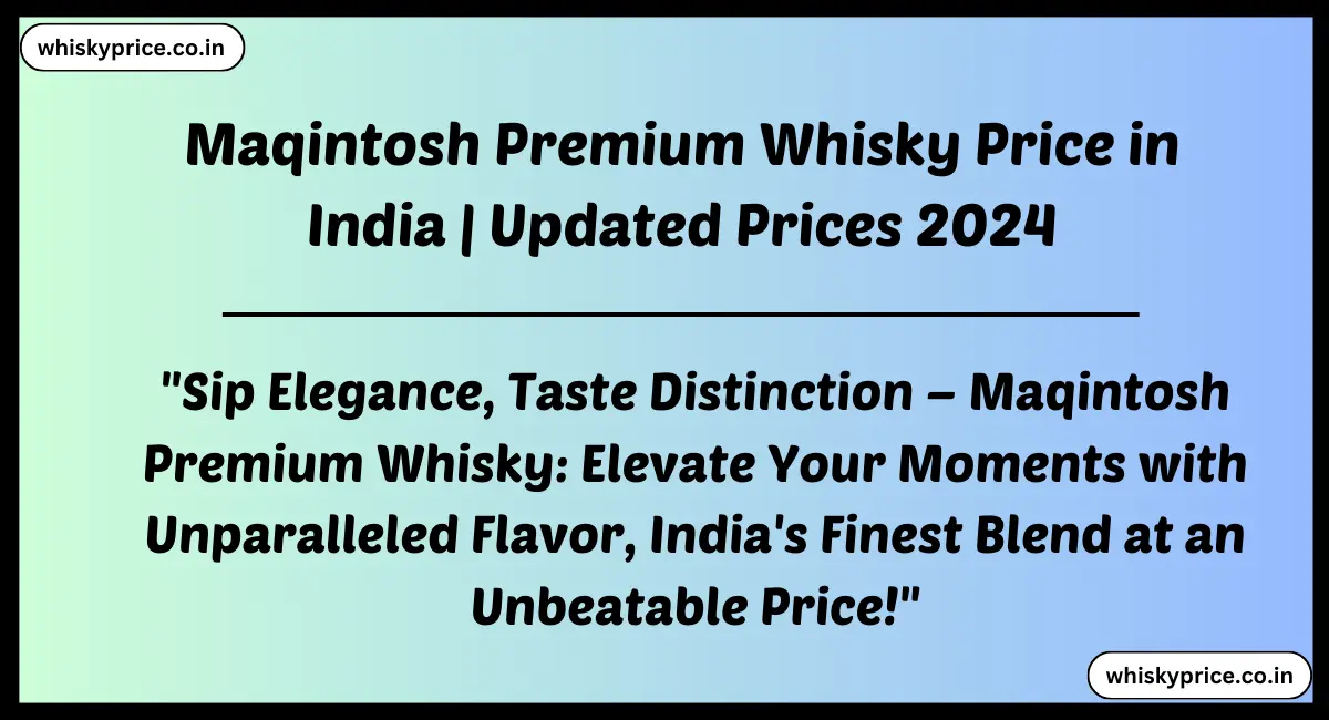 Maqintosh Premium Whisky Price in India