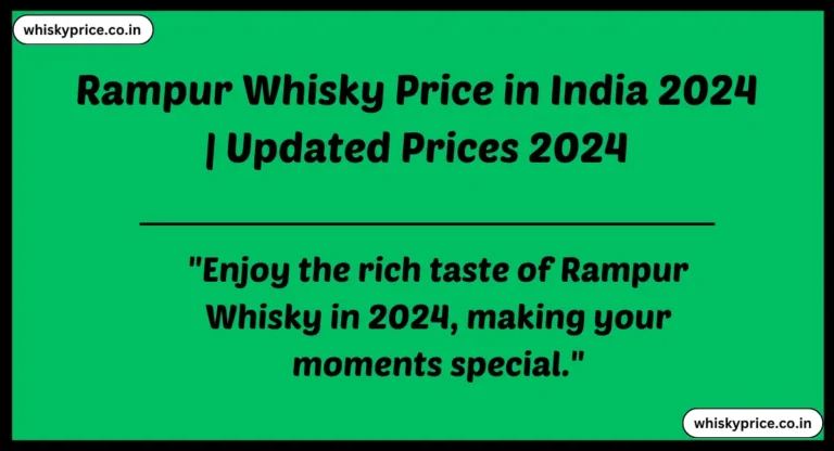 Rampur Whisky Price in India 2024