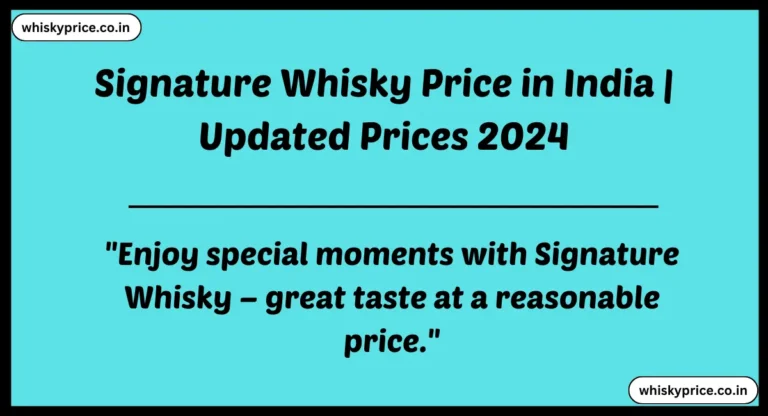 Signature Whisky Price in India