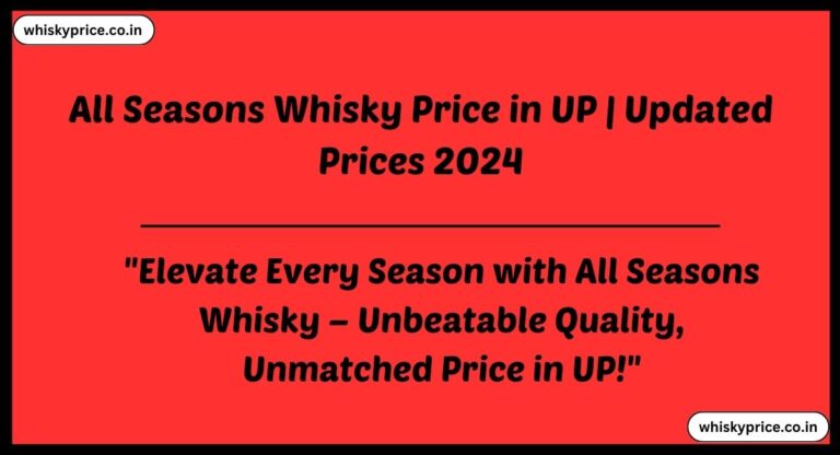 All Seasons Whisky Price in UP