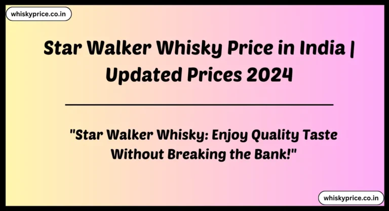 Star Walker Whisky Price in India