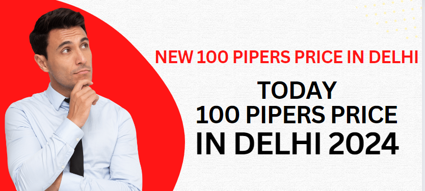 100 Pipers Price in Delhi