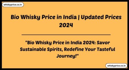 Bio Whisky Price in India