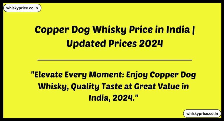 Copper Dog Whisky Price in India