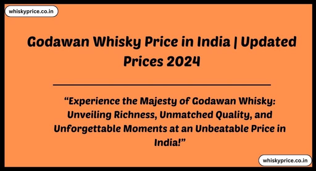 Godawan Whisky Price in India