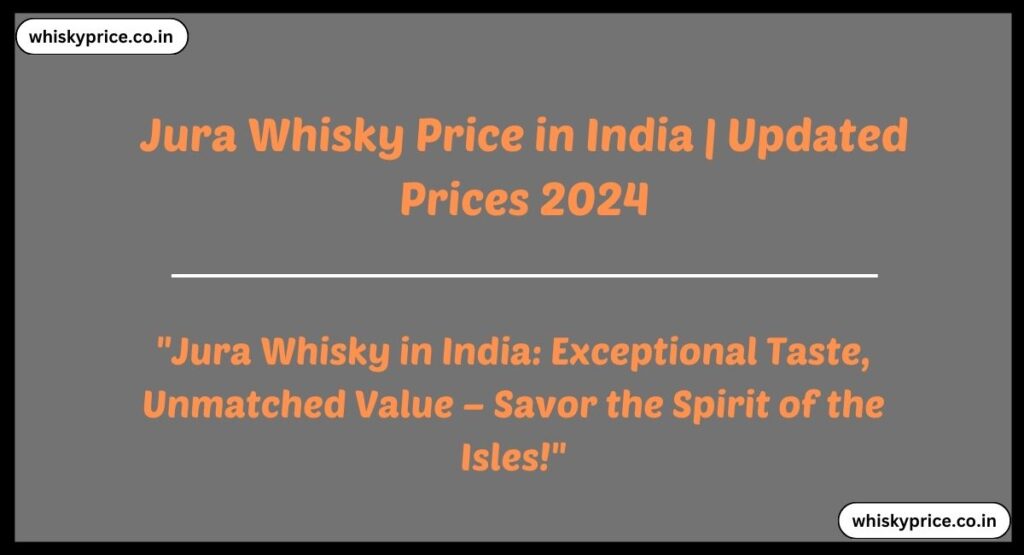 Jura Whisky Price in India