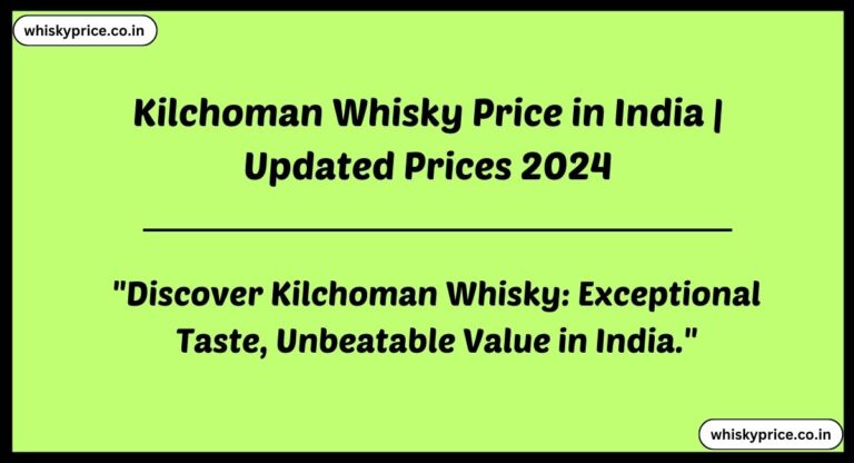 [JUNE] Kilchoman Whisky Price in India 2024