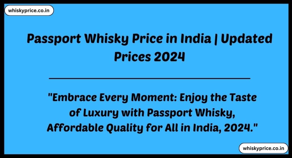 Passport Whisky Price in India