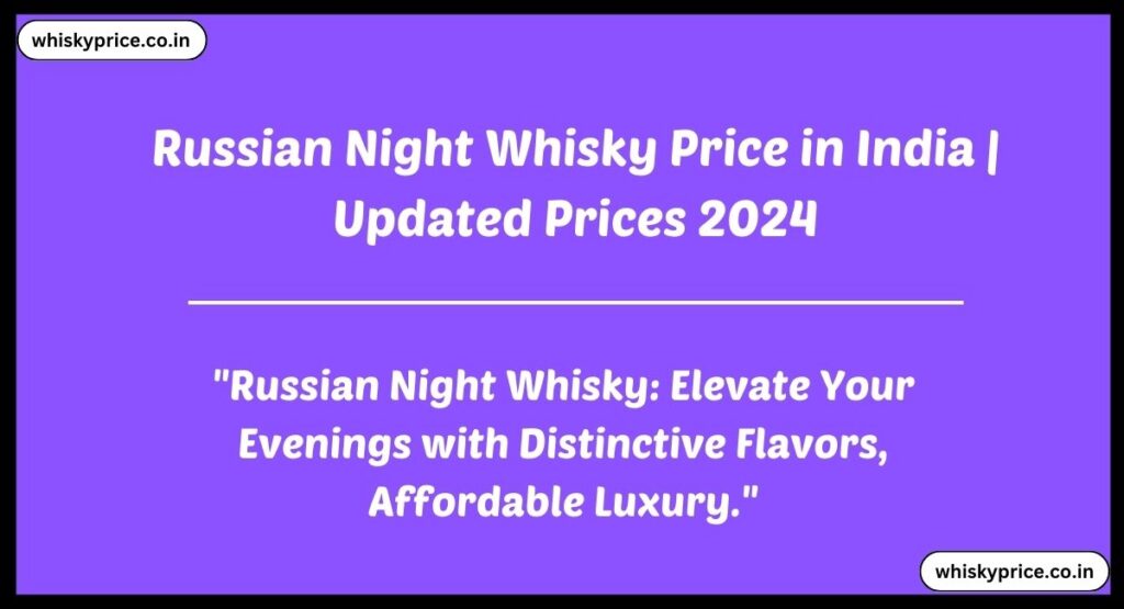 Russian Night Whisky Price in India