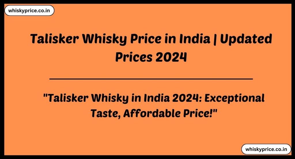 Talisker Whisky Price in India