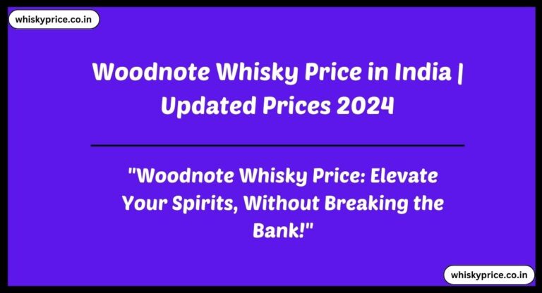 Woodnote Whisky Price in India