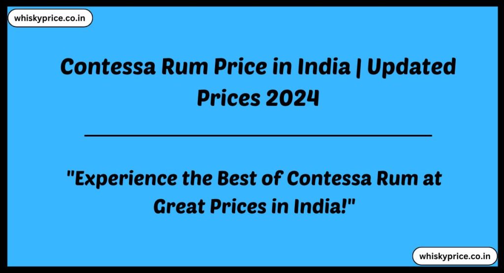 Contessa Rum Price in India
