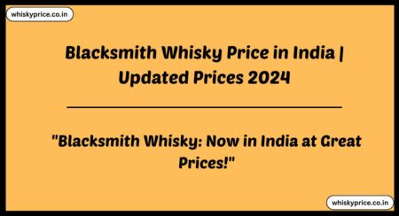 Blacksmith Whisky Price in India