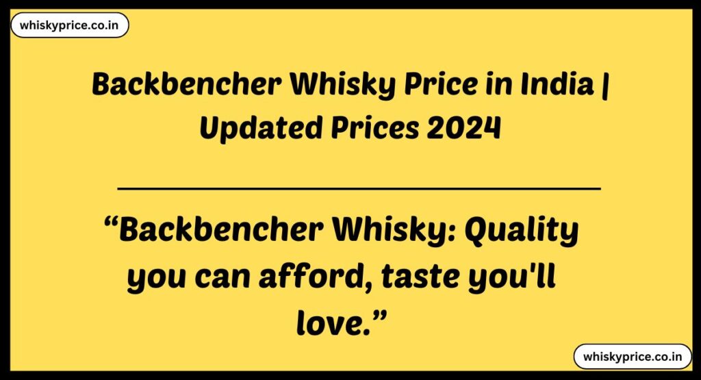 Backbencher Whisky Price in India