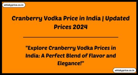 Cranberry Vodka Price in India