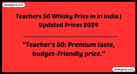 Teachers 50 Whisky Price in in India